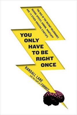You Only Have to Be Right Once by Randall Lane