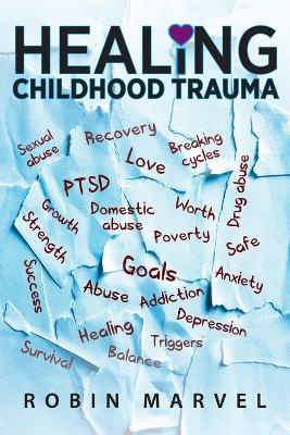 Healing Childhood Trauma: Transforming Pain into Purpose with Post-Traumatic Growth book