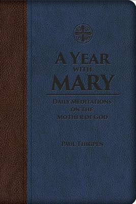 A Year with Mary: Daily Meditations on the Mother of God book