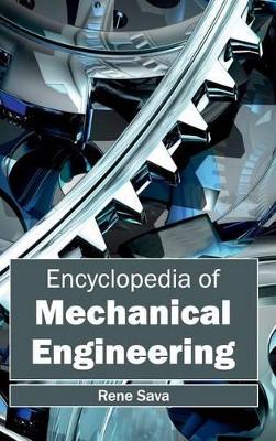 Encyclopedia of Mechanical Engineering by Rene Sava