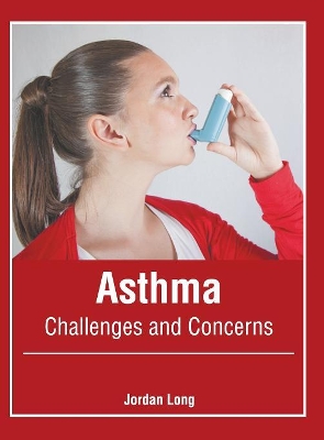 Asthma: Challenges and Concerns book