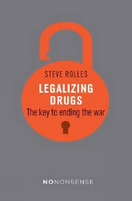 NoNonsense Legalizing Drugs book