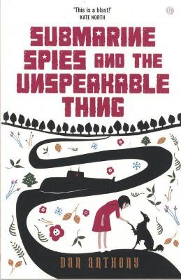 Submarine Spies and the Unspeakable Thing book