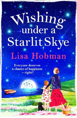 Wishing Under a Starlit Skye: An uplifting, heartwarming read from Lisa Hobman by Lisa Hobman