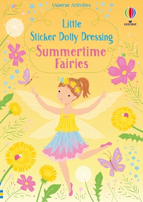 Little Sticker Dolly Dressing Summertime Fairies by Fiona Watt