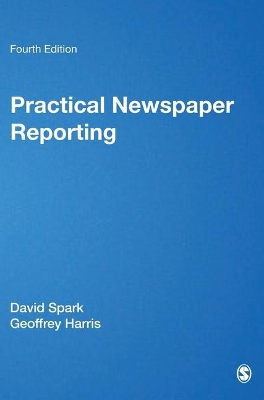 Practical Newspaper Reporting by David B Spark