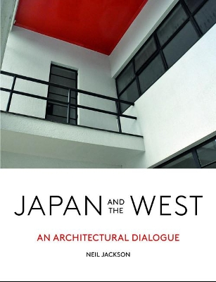Japan and the West: An Architectural Dialogue: 2019 book