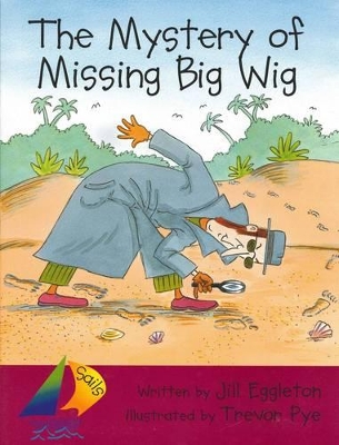 The Mystery of Missing Big Wig Big Book by Jill Eggleton