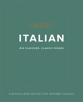 Gourmet Traveller Italian: Big Flavours, Classic Dishes book