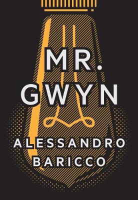 Mr. Gwyn by Alessandro Baricco