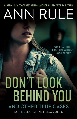 Don't Look Behind You: Ann Rule's Crime Files #15: Volume 15 book