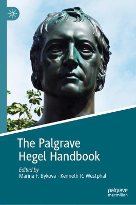 The Palgrave Hegel Handbook by Marina F. Bykova