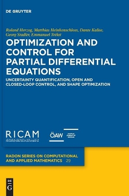 Optimization and Control for Partial Differential Equations: Uncertainty quantification, open and closed-loop control, and shape optimization by Roland Herzog