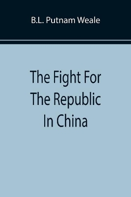 The Fight For The Republic In China book