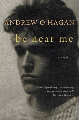 Be Near Me by Andrew O'Hagan