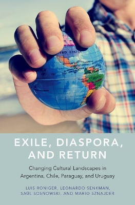 Exile, Diaspora, and Return by Luis Roniger