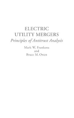 Electric Utility Mergers by Mark W. Frankena