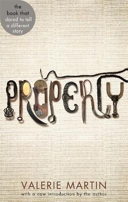 Property by Valerie Martin