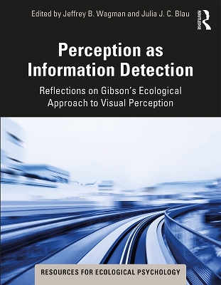 Perception as Information Detection: Reflections on Gibson’s Ecological Approach to Visual Perception book