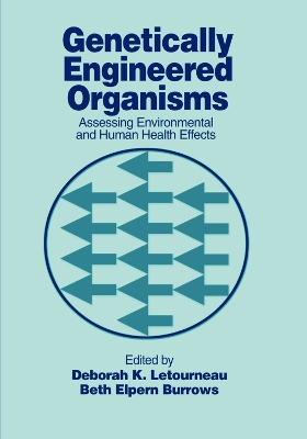 Genetically Engineered Organisms: Assessing Environmental and Human Health Effects book