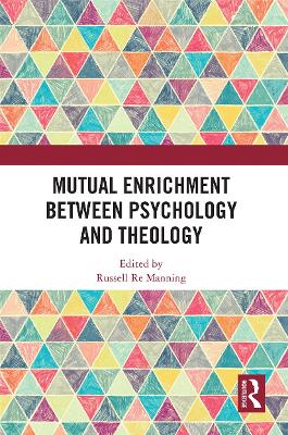 Mutual Enrichment between Psychology and Theology by Russell Re Manning