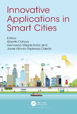 Innovative Applications in Smart Cities by Alberto Ochoa