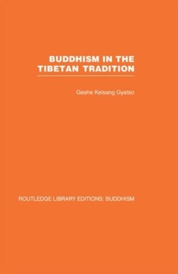 Buddhism in the Tibetan Tradition: A Guide by Geshe Kelsang Gyatso