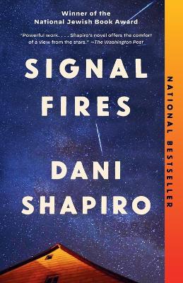 Signal Fires: A novel by Dani Shapiro