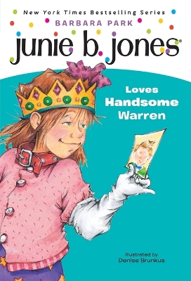 Junie B. Jones Loves Handsome Warren by Barbara Park