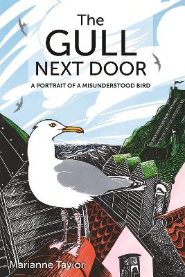 The Gull Next Door: A Portrait of a Misunderstood Bird book