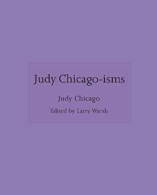 Judy Chicago-isms book