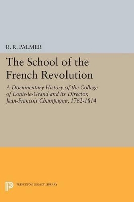 The School of the French Revolution by R. R. Palmer