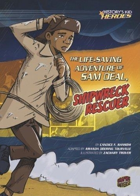 Life Saving Adventures of Sam Deal Shipwreck Rescue - History Kids Heroes book