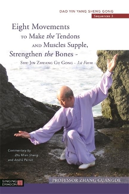 Eight Movements to Make the Tendons and Muscles Supple, Strengthen the Bones - Shu Jin Zhuang Gu Gong - 1st Form: Dao Yin Yang Sheng Gong Sequences 3 by Zhang Guangde