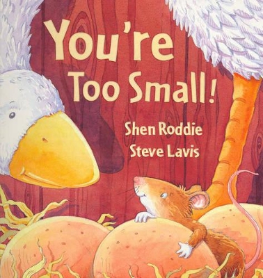 You're Too Small by Shen Roddie