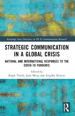 Strategic Communication in a Global Crisis: National and International Responses to the COVID-19 Pandemic book