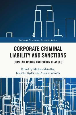 Corporate Criminal Liability and Sanctions: Current Trends and Policy Changes book