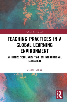 Teaching Practices in a Global Learning Environment: An Interdisciplinary Take on International Education book