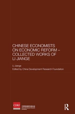 Chinese Economists on Economic Reform - Collected Works of Li Jiange book