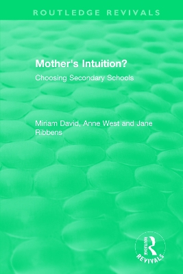 Mother's Intuition? (1994): Choosing Secondary Schools by Miriam David