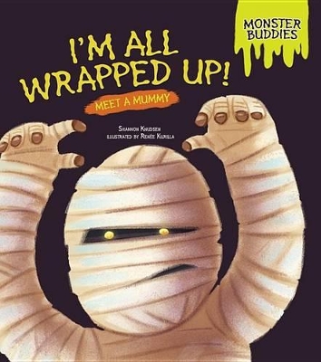 I'm All Wrapped Up! by Shannon Knudsen