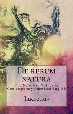 De rerum natura: The Nature of Things in Contemporary American English by Lucretius