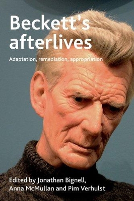 Beckett's Afterlives: Adaptation, Remediation, Appropriation book