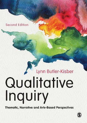 Qualitative Inquiry: Thematic, Narrative and Arts-Based Perspectives by Lynn Butler-Kisber