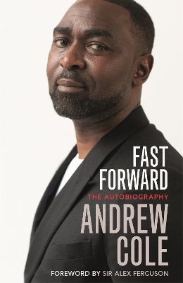 Fast Forward: The Autobiography: The Hard Road to Football Success book