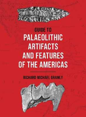 Guide to Palaeolithic Artifacts and Features of the Americas book