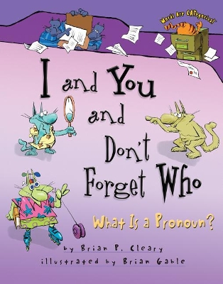 I and You and Don't Forget Who by Brian Cleary