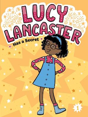 Lucy Lancaster Has a Secret: Volume 1 book