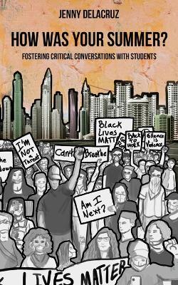 How Was Your Summer? Fostering Critical Conversations with Students book