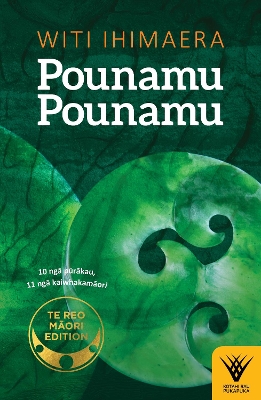 Pounamu Pounamu - Te reo Maori edition by Witi Ihimaera